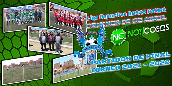 Hoooo NotiCosas el domingo 10 de abril en la GRAN FINAL de la Liga Deportiva ROSAS PAMPA en la Ciudad de EL ALTO, estará bueno!!!!!